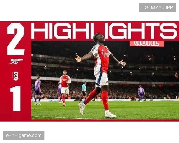 萨卡状态火热引领阿森纳边路复兴，为球队注入强劲活力